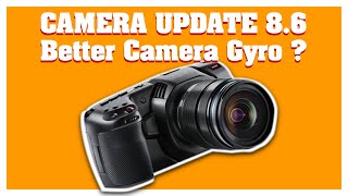 Blackmagic Pocket Cinema Camera Update 8.6- Are the Camera Gyro Better ?