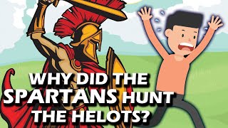 Why did the Spartans Hunt the Helots?