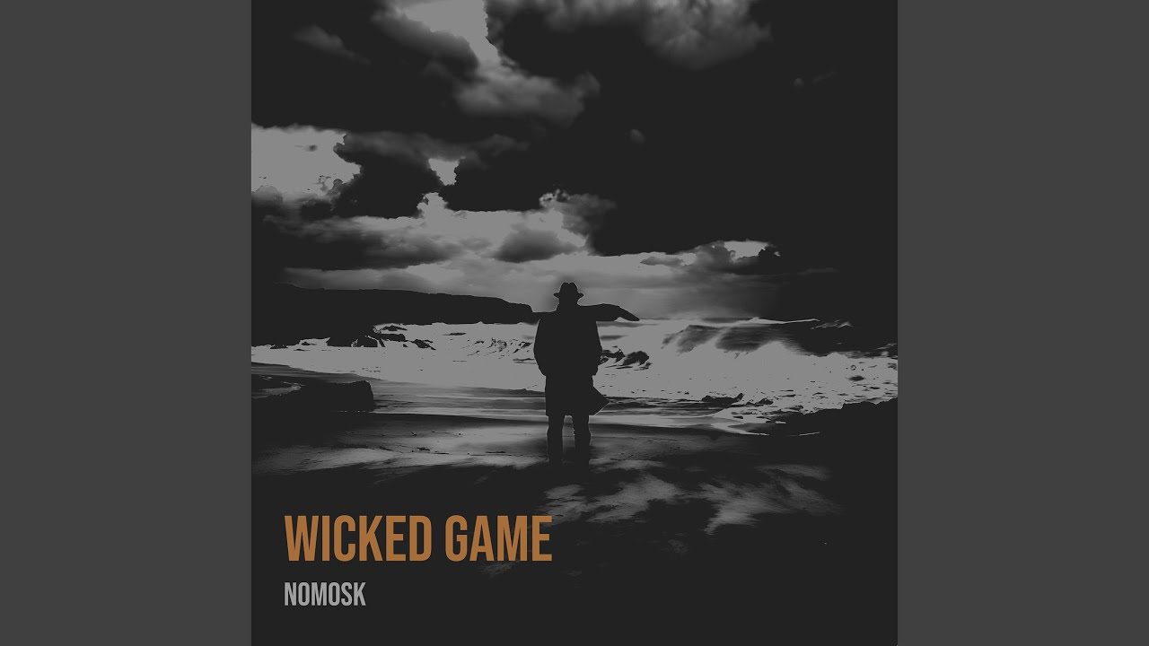 Watch Wicked Game on YouTube Watch Wicked Game on YouTube