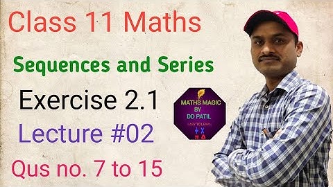Sequences and series class 11 Maths | Exercise 2.1 | Qus.no. 7 to 15