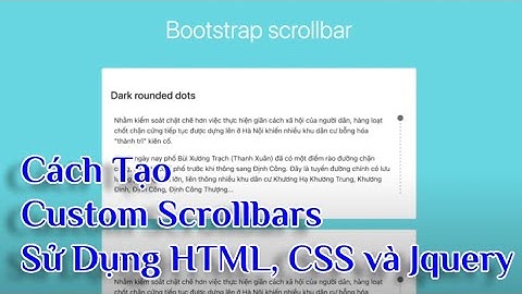 Hướng dẫn cách tạo Custom Scrollbars sử dụng HTML, CSS và Jquery