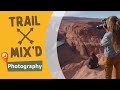 Hiking and Photography: A snapshot of trails near Page, Arizona | Trail Mix'd | Full episode