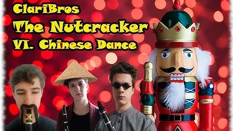 ClariBros | The Nutcracker: VI. Chinese Dance