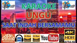 KARAOKE UNGU - 'Saat Indah Bersamamu' M/V Karaoke UHD 4K Original ter_jernih