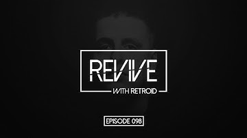 Revive 098 With Retroid And Kelle