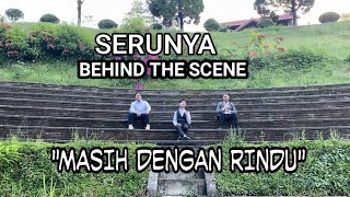 Serunya Behind The Scene Lagu \