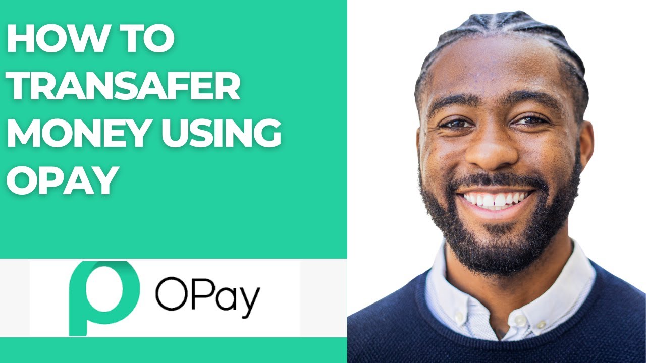 HOW TO TRANSAFER MONEY USING OPAY