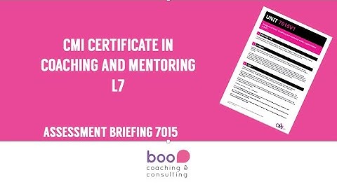 CMI Level 7 Certificate in Executive Coaching and Leadership Mentoring Assessment briefing 7015 V2