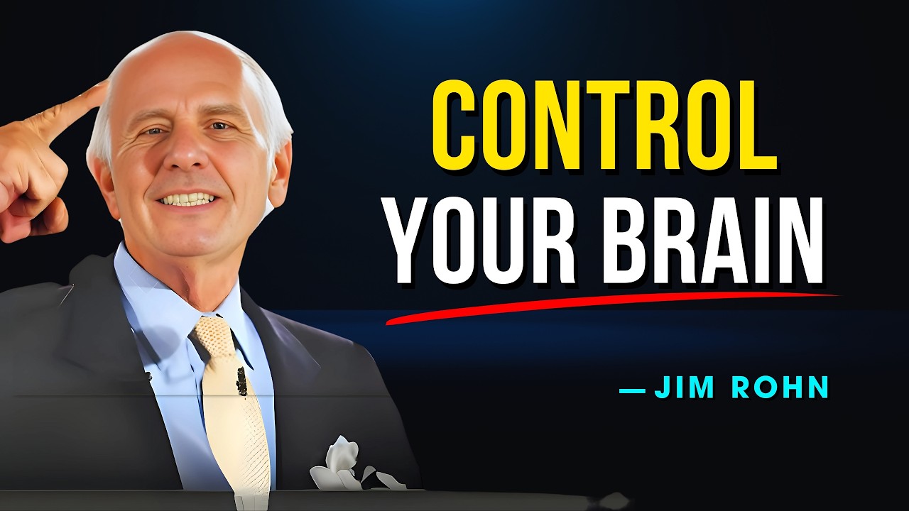 How to Control Your Brain - Jim Rohn Motivation