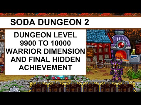 Level 9900 to 10000 | Warrior Dimension | Final Hidden Achievement | Soda Dungeon 2