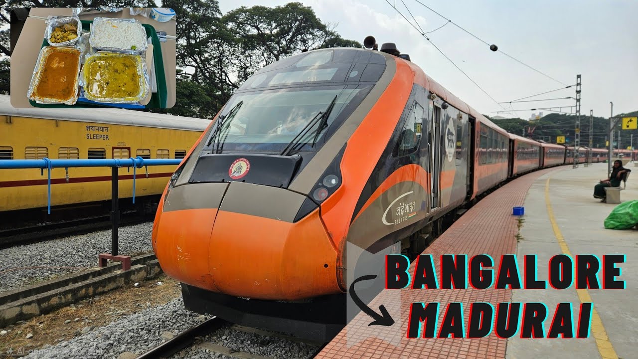BENGALURU to MADURAI under 8 hours! Journey by 20672 Vande Bharat Express || Indian Railways
