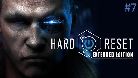 Hard Reset Extended Edition - Level 7 - All Secrets