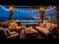 Night Searside Café Jazz 🌉 Cozy Balcony, Winter City Views &amp; Soft Piano for Relaxation