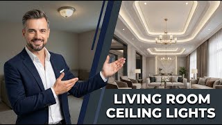 Top 10 Ceiling Lights Ideas for Living Room