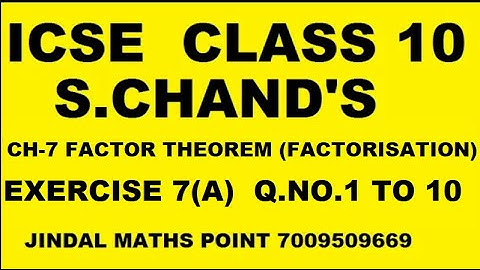 ICSE Ch-7 Factor Theorem (Factorization) Ex-7(A) Q. No.1-10 From S. Chand