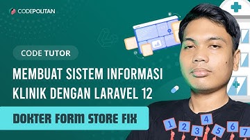 20. Master Data Doctor Store Fix Bug | Membuat Sistem Informasi Klinik dengan Laravel 12