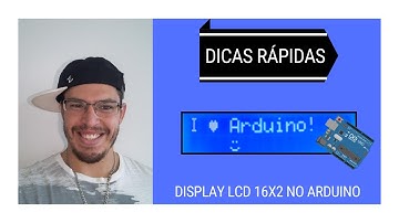 Dicas Rápidas - DISPLAY LCD 16X2 ARDUINO - PRIMEIROS PASSOS