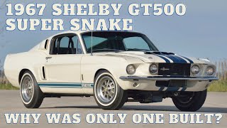 1967 GT500 Super Snake the One &amp; Only