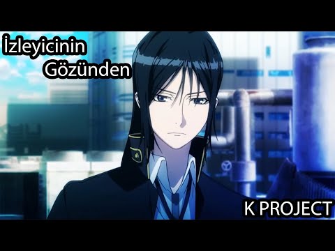 İzleyicinin Gözünden İnceleme  | Bölüm 1 | K Project