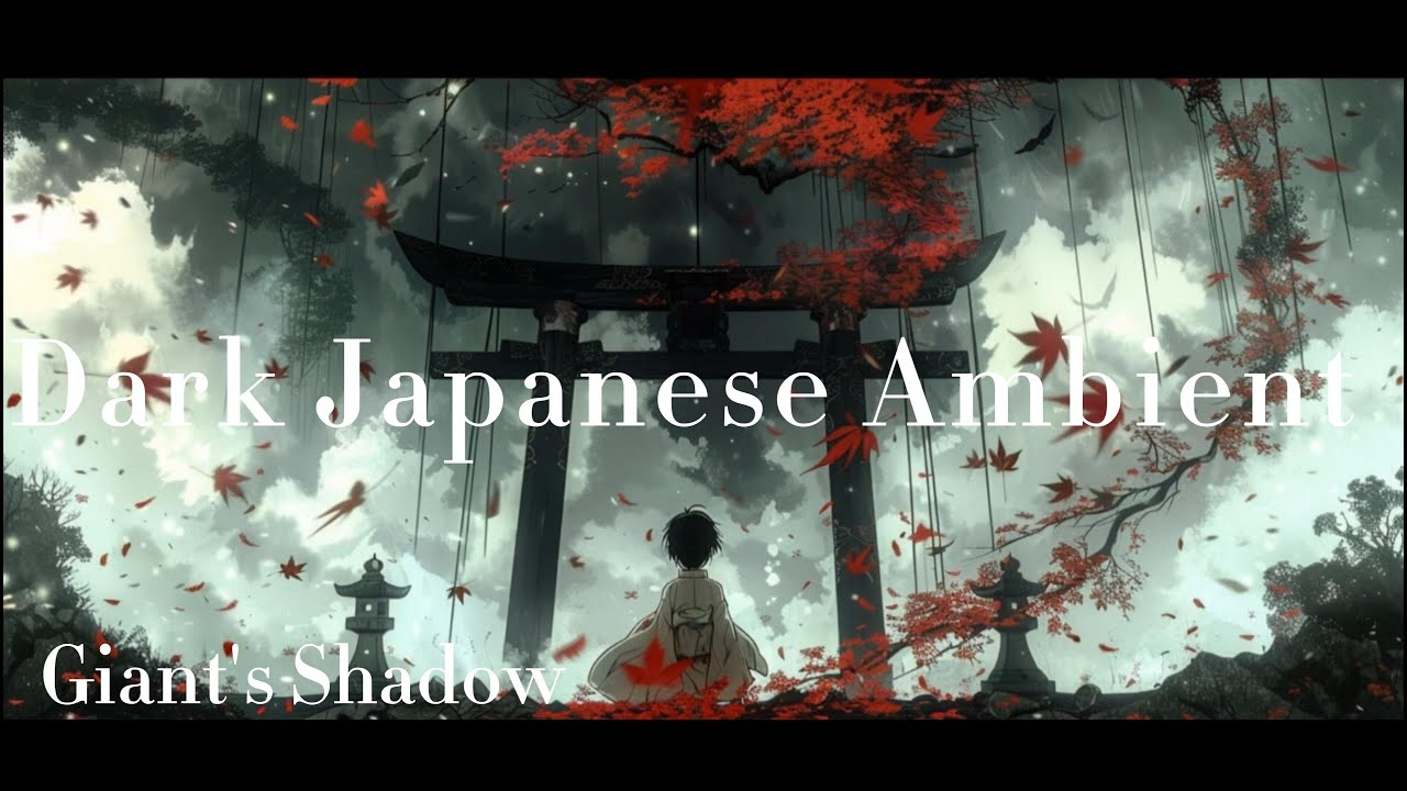 Dark Japanese Ambient Full Album – Giant's Shadow | 巨人の影唄 – Haunting Folklore for Deep Focus & TRPG
