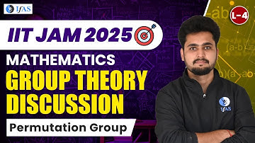 Group Theory for IIT JAM Mathematics 2025 - Permutation Group | L4 | IFAS
