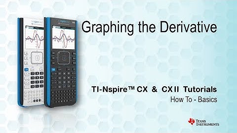 How to graph the derivative of a function with TI-nspire CX and CX CAS