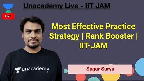Most Effective Practice Strategy | Rank Booster | IIT-JAM | Sagar Surya | JAM 2021 | Unacademy Live