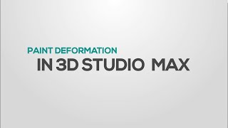 Paint Deformation in  3DS Max