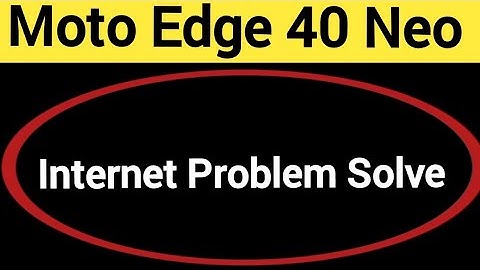 How to fix no network problem, Moto Edge 40 Neo 5G me internet problem solve kaise karen
