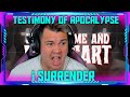 Reaction to TESTIMONY OF APOCALYPSE - I SURRENDER | THE WOLF HUNTERZ Jon