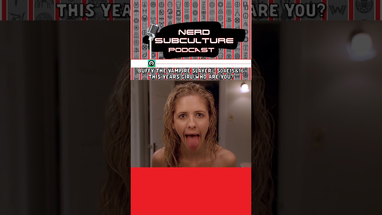 Nerd Subculture - Buffy The Vampire Slayer - Promo Clip of Podcast Episode S04E15&16