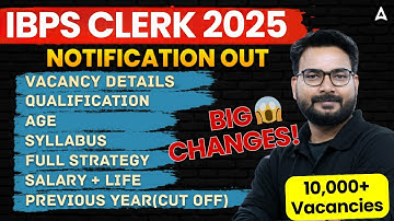 IBPS Clerk Notification 2025 | IBPS Clerk Vacancy, Qualification, Age, Syllabus, | Complete Details