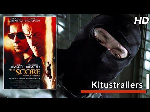 Kitustrailers: THE SCORE (UN GOLPE MAESTRO) (Trailer en español)
