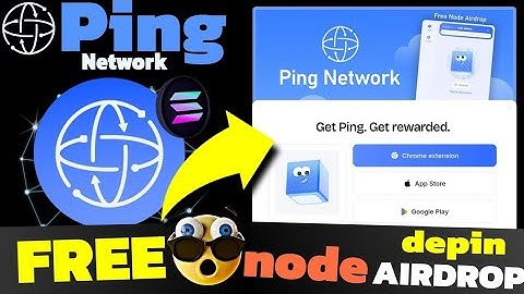 Ping Network Airdrop|Ping Network Depin Airdrop|Ping Network Node Airdrop| Solana Blockchain Airdrop