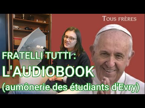 Audiobook : Encyclique Fratelli Tutti (pour la voiture / sport / repassage)