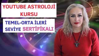 Temel-Orta-İleri Seviye Youtube Astroloji Dersleri Sertifikalı Eğitim