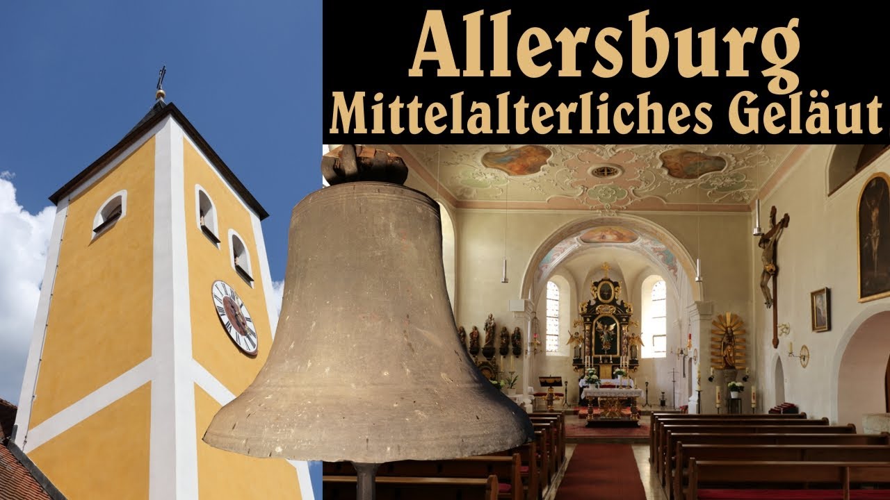 ALLERSBURG (AS), Pfarrkirche St. Michael - Vorstellung des mittelalterlichen Geläuts (Turmaufnahme)