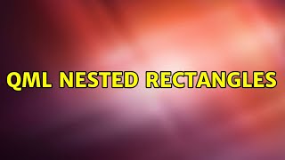 QML nested rectangles