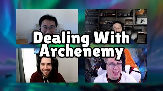 Dealing With Archenemy | Commander Clash Podcast | Episode 1