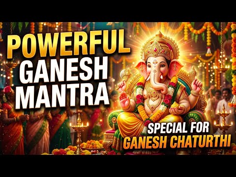 Om Shri Ganeshaya Namah Mantra 108 Times 🔱 Remove All Obstacles | Ganesh Chaturthi Special #ganesh
