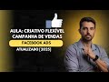 [2025] Aula: Criativo Formato Flexível | Campanha de Vendas no Facebook ads | Curso de Tráfego Pago