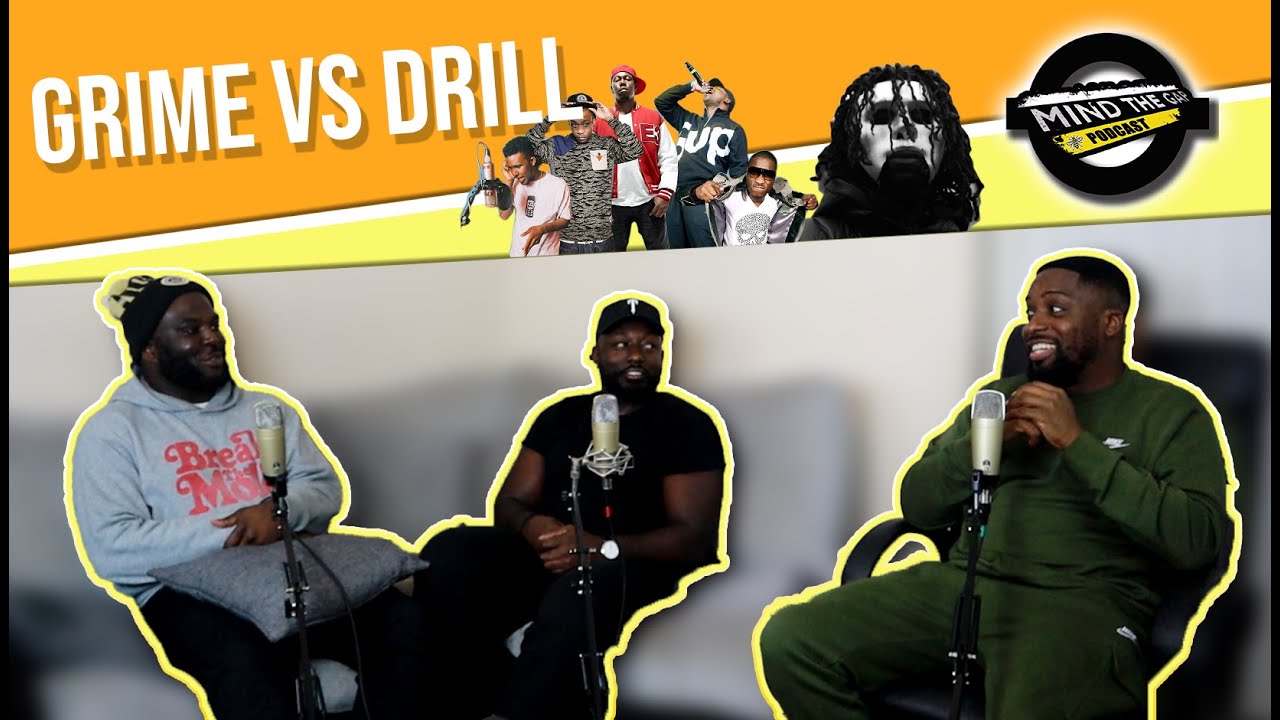 Grime Vs Drill... Mind the Gap Podcast MannyMindTheGap YouTube