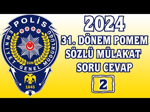 31 DÖNEM POMEM 2024 POLİSLİK SÖZLÜ MÜLAKAT ÇIKMIŞ SORULAR  #2