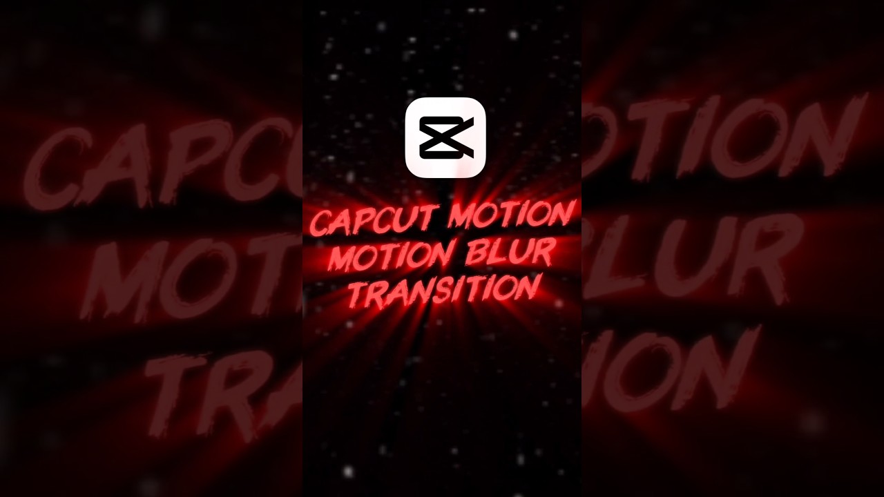 Capcut Motion blur Transition 📈 