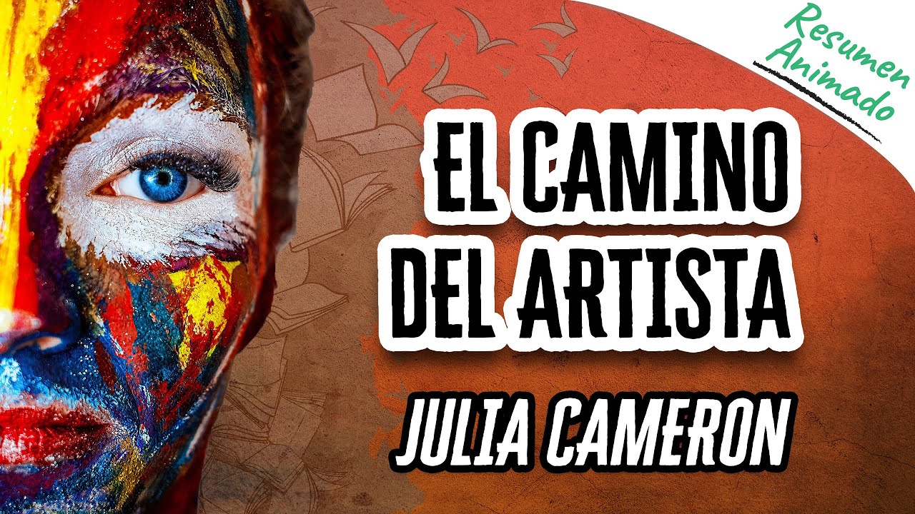El Camino del Artista de Julia Cameron Resúmenes de Libros YouTube El Camino del Artista de Julia Cameron Resúmenes de Libros YouTube