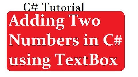 Adding two numbers in c# using TextBox