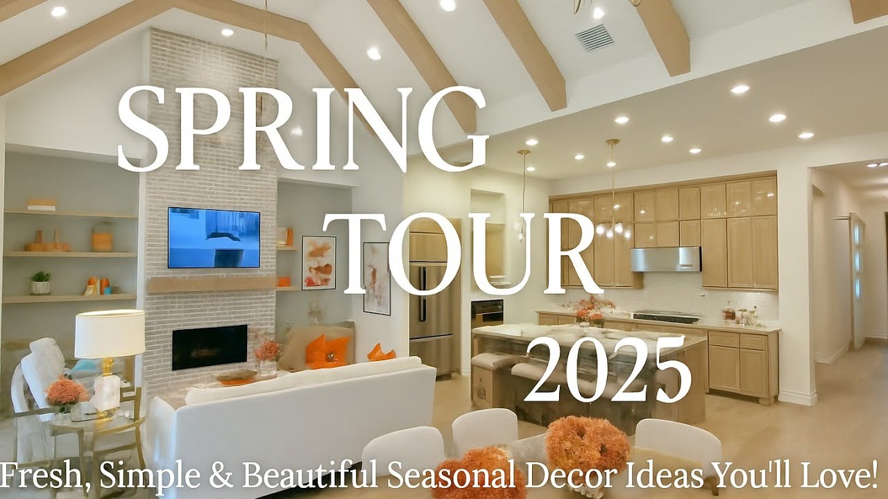 INSIDE FRESH SPRING-INSPIRED MODEL HOMES |1+ Hour Luxury 2025 Decor Ideas You’ll Want to Copy