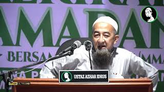 Amalan Paling Utama Di Bulan Ramadhan - Ustaz Azhar Idrus