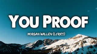 Morgan Wallen - You Proof (Lyrics)