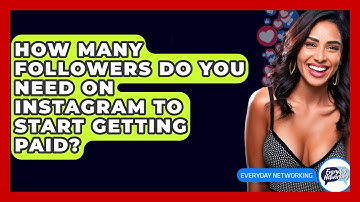 How Many Followers Do You Need on Instagram to Start Getting Paid? - Everyday-Networking